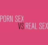 Porn sex vs real sex