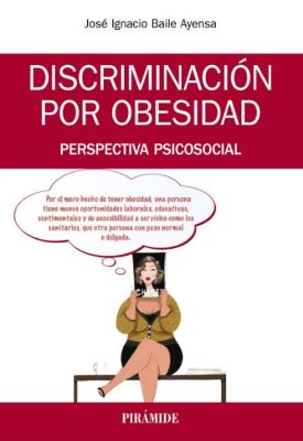 Discriminaci&oacute;n por obesidad: perspectiva psicosocial 