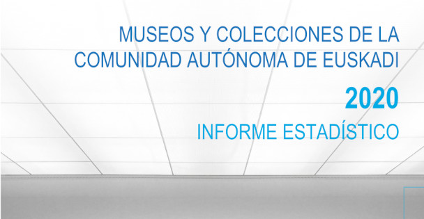 Imagen del artículo Museos y Colecciones de la Comunidad Autónoma de Euskadi 2020. Informe estadístico