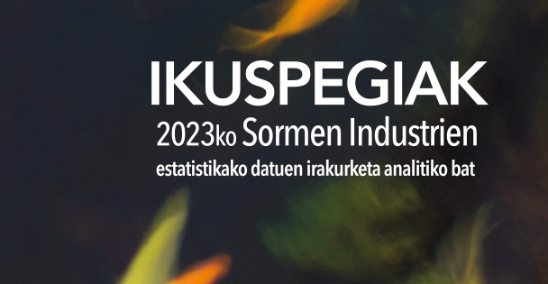 Ikuspegiak. Sormen-industrien estatistikaren irakurketa analitikoa 2023