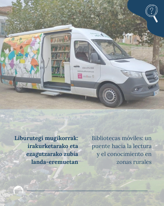 Liburutegi mugikorrak: irakurketarako eta ezagutzarako zubia landa-eremuetan