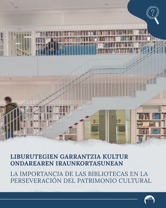 La importancia de las bibliotecas en la preservaci&oacute;n del patrimonio cultural