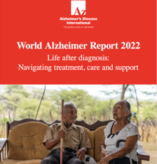  Reproducción parcial del informe World Alzheimer Report 2022. Life after diagnosis: Navigating treatment, care and support (Alzheimer's Disease International, 2022) 