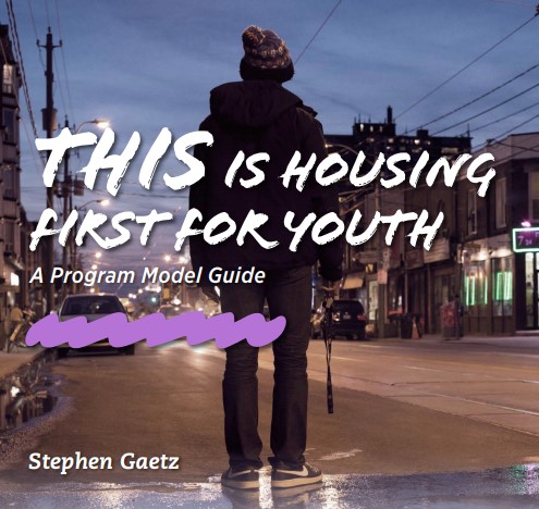 Azterlanaren portada: 'THIS is Housing First for Youth: Europe. A program model guide. (Canadian Observatory on Homelessness Press, 2020)'