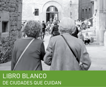  Reproducción parcial de la portada del documento 'Libro Blanco de ciudades que cuidan' (Fundación Mémora, 2021)