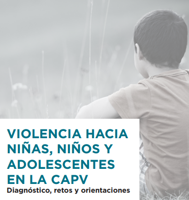 Portada de Violencia hacia niñas, niños y adolescentes en la CAPV. Diagnóstico, retos y orientaciones 