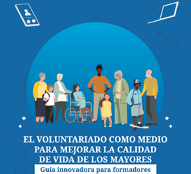 Imagen parcial de la gu&iacute;a 'El voluntariado como medio para mejorar la calidad de vida de los mayores. Gu&iacute;a innovadora para formadores' (Universidad de Castilla-La Mancha, 2022)