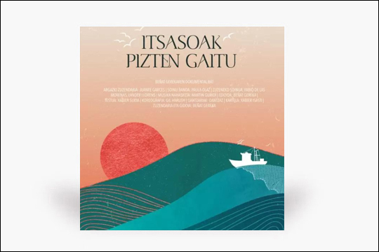 "Itsasoak pizten gaitu"