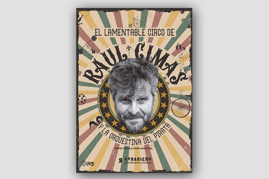 "El lamentable circo de Ra&uacute;l Cimas y la orquestina del pirata"