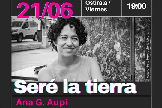 Poema-liburuaren aurkezpena: "Ser&eacute; la tierra" (Ana G. Aupi)