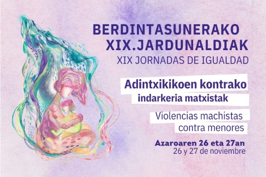 "Berdintasunerako XIX. Jardunaldiak: Adintxikikoen kontrako indarkeria matxistak"