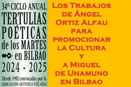 "Los trabajos de &Aacute;ngel Ortiz Alfau para promocionar la Cultura y a Miguel de Unamuno en Bilbao"