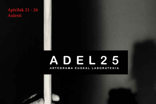 ADEL 2025 - ArteDrama Euskal Laborategia