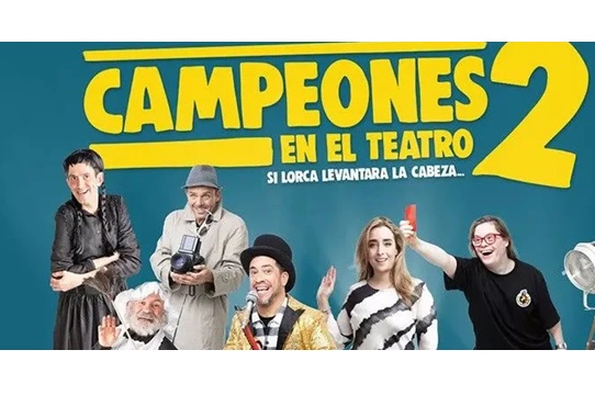 "Campeones 2 en el teatro. Si Lorca levantara la cabeza"
