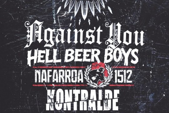 AGAINST YOU + HELL BEER BOYS + NAFARROA 1512 + KONTRALDE