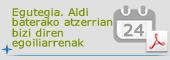 Egutegia. Aldi baterako atzerrian bizi diren egoiliarren posta bidezko botoa: (ERTA)
