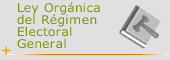 Ley Orgnica del Rgimen Electoral General