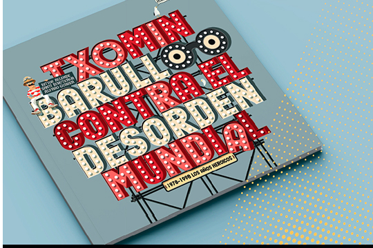 presentaci&oacute;n del libro "Txomin Barullo contra el desorden mundial (1978-1998 los a&ntilde;os heroicos)"