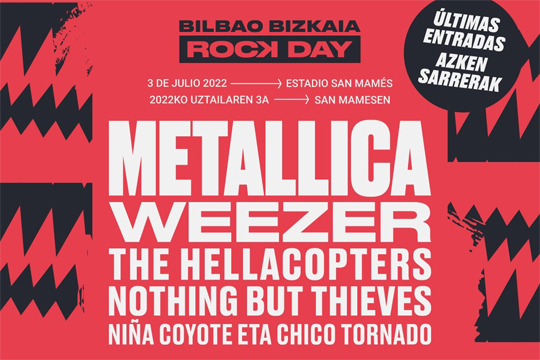 Metallica + Weezer + The Hellacopters + Nothing But Thieves + Ni&ntilde;a Coyote eta Chico Tornado