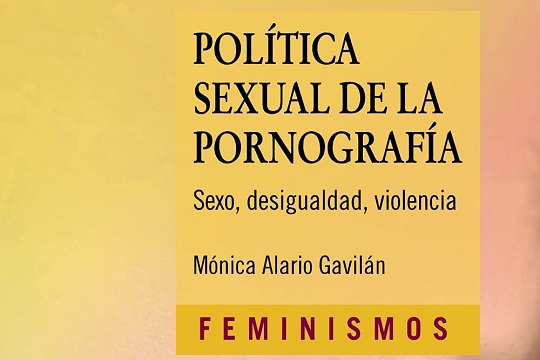 Presentaci&oacute;n del libro "Pol&iacute;tica sexual de la pornograf&iacute;a. Sexo, desigualdad, violencia"