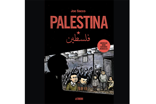 Durangoko Azoka 2023: Joe Sacco. Traducci&oacute;n: Julen Gabiria "Palestina" presentaci&oacute;n del libro