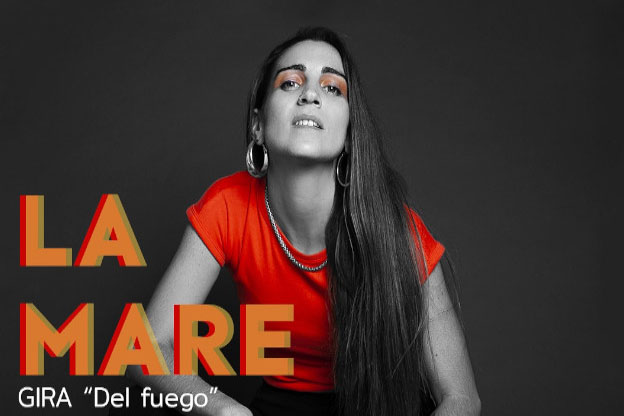 LA MARE: Gira "Del Fuego"