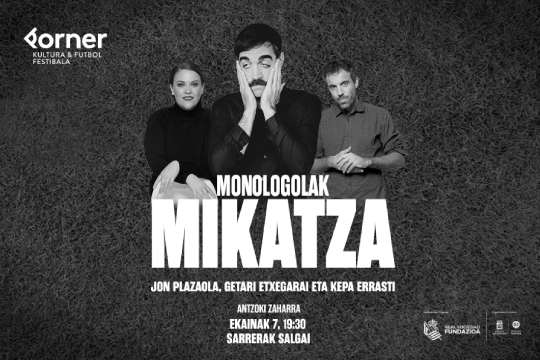 Korner 2024: "Mikatza" (JON PLAZAOLA + KEPA ERRASTI + GETARI ETXEGARAI) Korner 2024: "Mikatza" (JON PLAZAOLA + KEPA ERRASTI + GETARI ETXEGARAI)