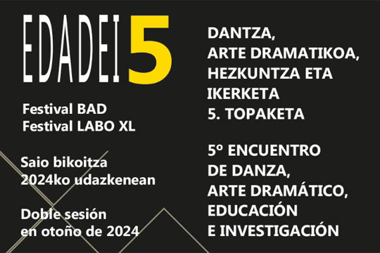 EDADEI 5 - Encuentro de Danza, Arte Dram&aacute;tico, Educaci&oacute;n e Investigaci&oacute;n 2024 (San Sebasti&aacute;n)