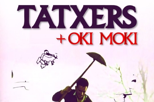 TATXERS + OKI MOKI