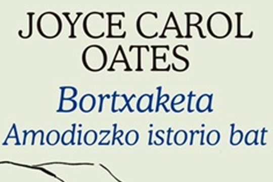 Literatura feminismotik: "Bortxaketa: amodiozko istorio bat" (Joyce Carol Oates)