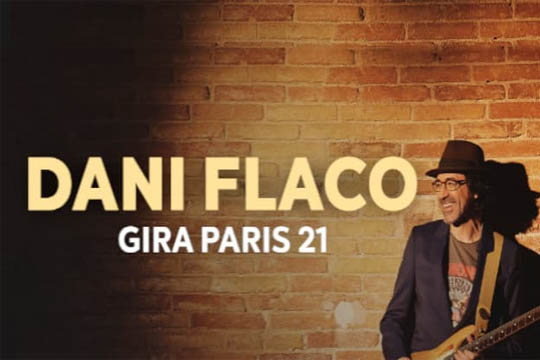 DANI FLACO: Gira "Par&iacute;s 21"