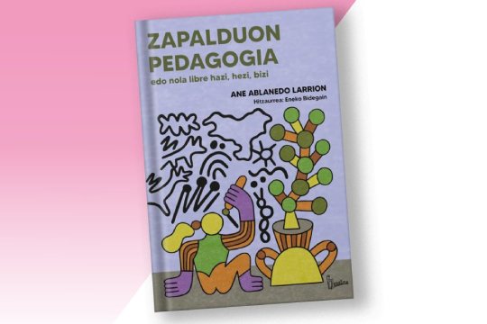 Presentaci&oacute;n de libro: "Zapalduon pedagogia edo nola libre hazi, hezi, bizi" (Ane Ablanedo)