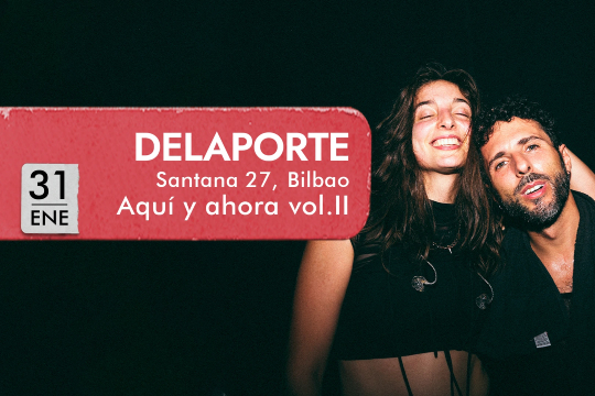 Negufest 2025: DELAPORTE: "Aqu&iacute; y ahora" tour