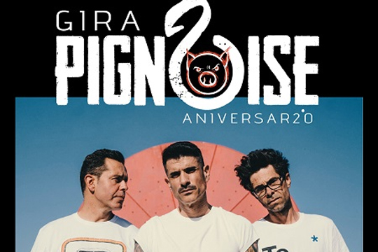 PIGNOISE: "Gira 20 aniversario"