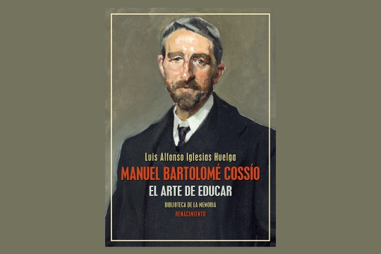 Presentaci&oacute;n del libro "Manuel Bartolom&eacute; Coss&iacute;o. El arte de educar", de Luis Alfonso Iglesias Huelga
