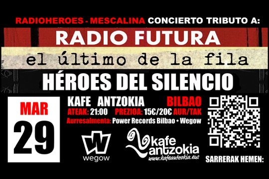RADIOHEROES - MESCALINA: concierto tributo a RADIO FUTURA + EL &Uacute;LTIMO DE LA FILA + H&Eacute;ROES DEL SILENCIO
