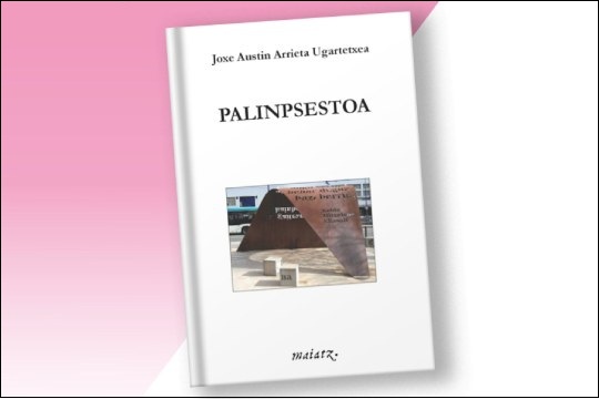 Presentaci&oacute;n de libro: "Palinpsestoa" (Joxe Austin Arrieta)