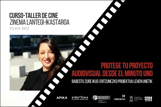 Curso-taller de cine, impartido por Silvia Ruiz: "Protege tu proyecto audiovisual desde el minuto uno"