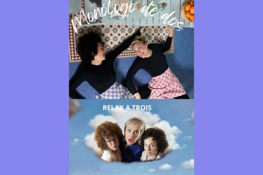 "Relax a trois" + "Mon&oacute;logo de dos"