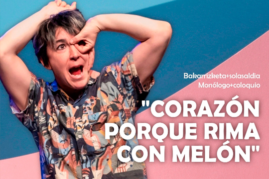 "Coraz&oacute;n porque rima con mel&oacute;n"