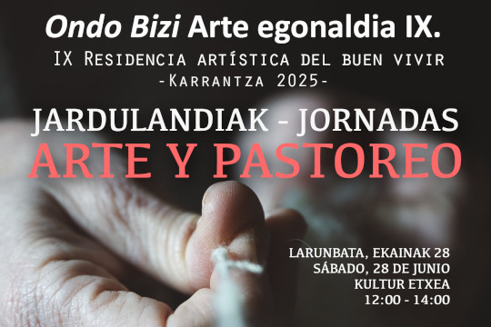 IX Residencia Art&iacute;stica del Buen Vivir &ndash; Karrantza 2025: Jornadas