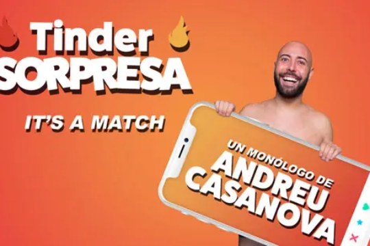 Andreu Casanova: "Tinder Sorpresa"