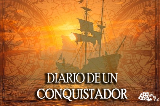 "Diario de un Conquistador"