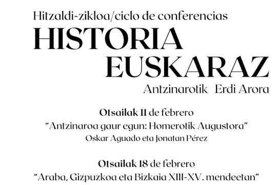 Ciclo "Historia Euskaraz. Antzinarotik Erdi Arora": "Arkeologia eta Artearen Historia elkarrekin hizketan"