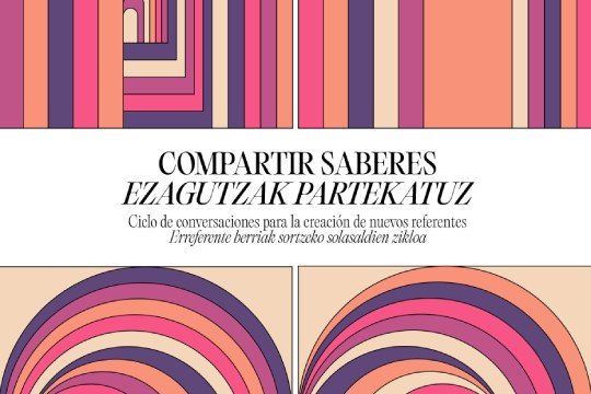Ciclo "Compartir Saberes / Ezagutzak Partekatuz" 2026 Ciclo "Compartir Saberes / Ezagutzak Partekatuz" 2026