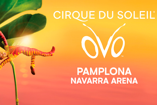 Circo del Sol: "OVO" (Navarra Arena / 14-17 enero)