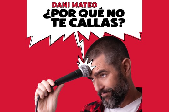 Dani Mateo: "&iquest;Por qu&eacute; no te callas?"