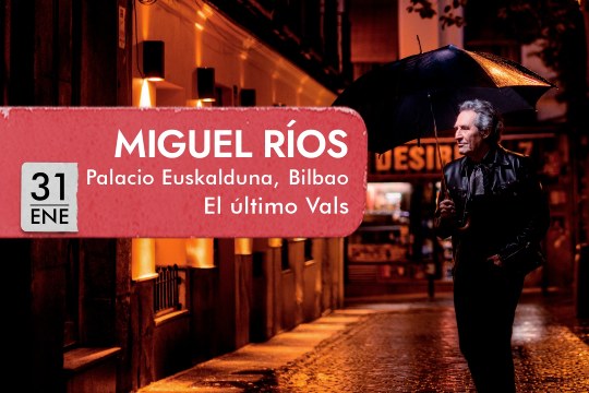 Negufest 2026: Entradas Miguel R&iacute;os (Bilbao Palacio Euskalduna)