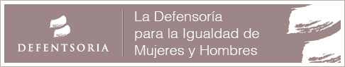 La Defensor&iacute;a para la Igualdad de Mujeres y Hombres