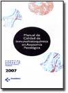 Manual de calidad de inmunohistoquímica en anatomía patológica